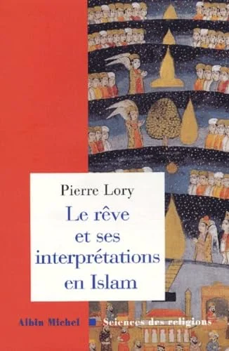 Le R�ve et ses interpr�tations en Islam