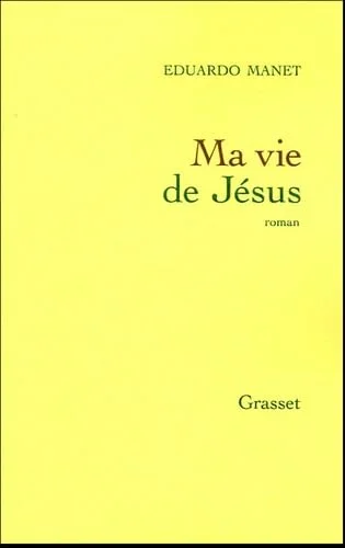 Ma vie de J�sus