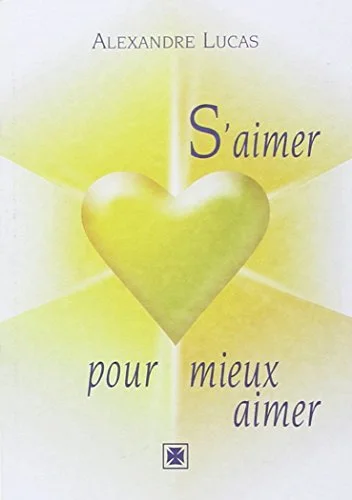S'aimer pour mieux aimer