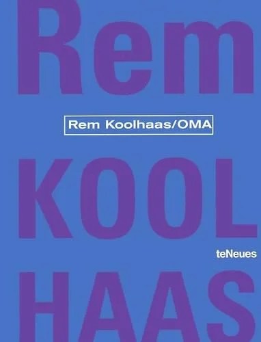 Rem Koolhaas: Oma