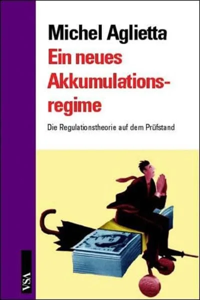 Ein neues Akkumulationsregime.