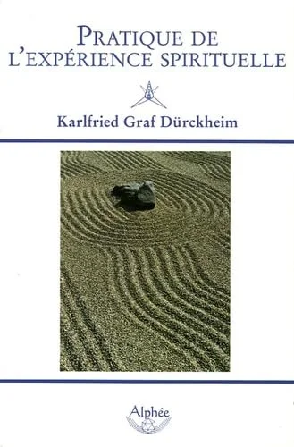 Pratique de l'exp�rience spirituelle