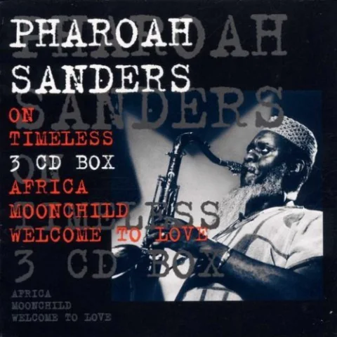 Pharoah Sanders On Timeless