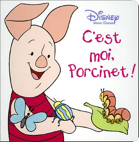 C'est moi, Porcinet !