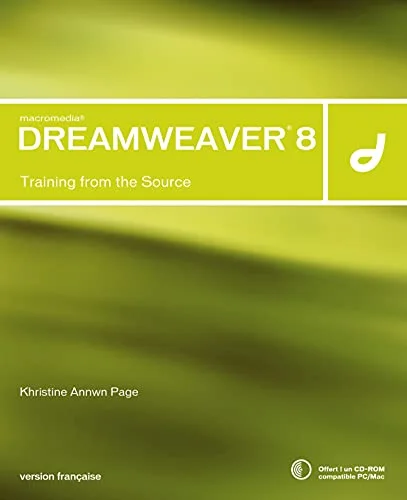 Macromedia Dreamweaver 8 : Training from the Source (1C�d�rom)