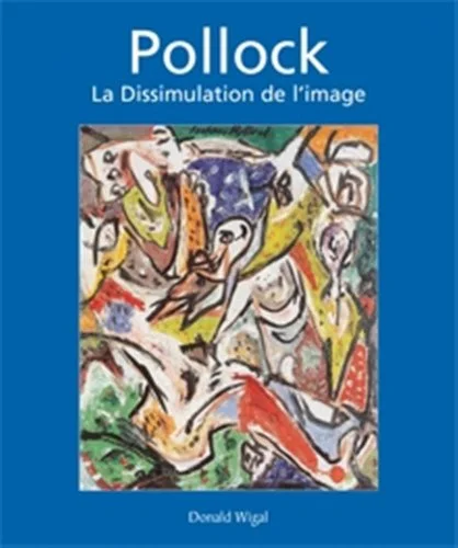 Jackson Pollock : La Dissimulation de l'image