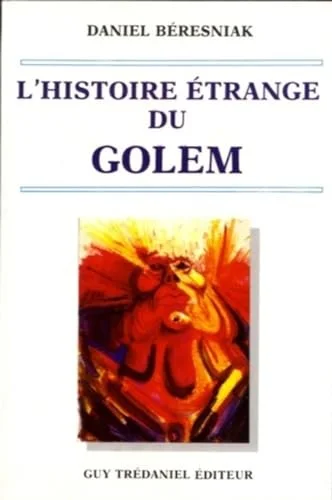 L'Histoire �trange du Golem
