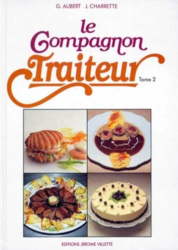 Le compagnon traiteur, tome 2