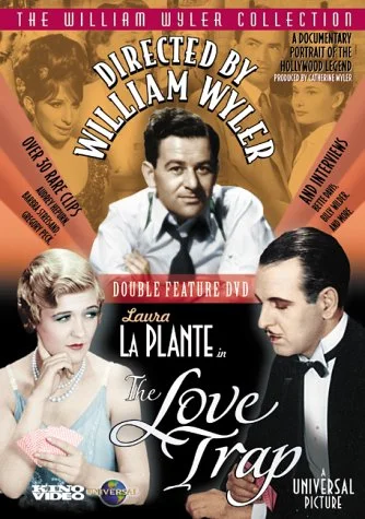 Directed By William Wyler/Love Trap