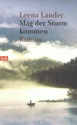 Mag der Sturm kommen.