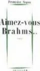 Aimez-Vous Brahms?