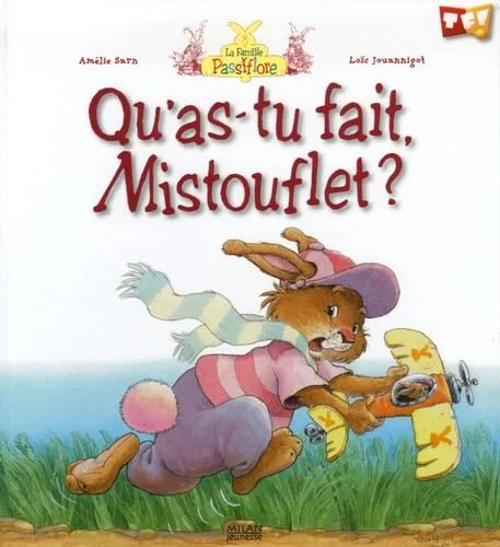 Qu'as-tu fait, Mistouflet ?