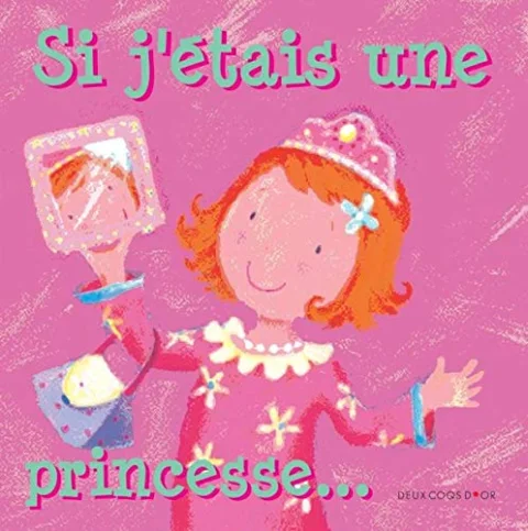 Si j'�tais une princesse...