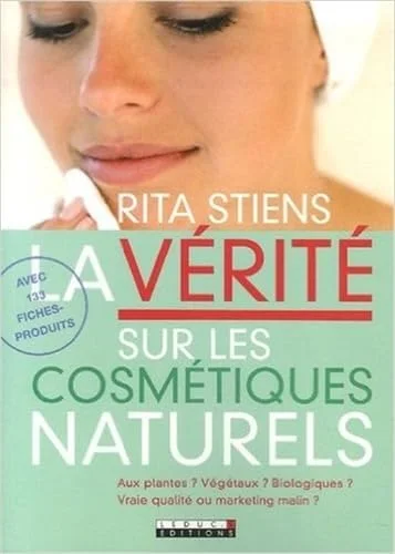 Verite Sur les Cosmetiques Naturels (la)