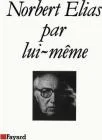 Norbert Elias par lui-m�me
