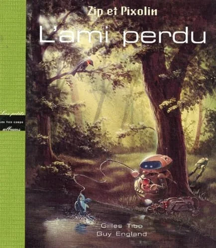 Zip et Pixolin : L'ami perdu