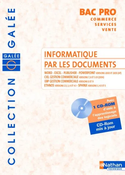 Informatique par les documents Bac Pro Commerce, Services, Vente (1C�d�rom)