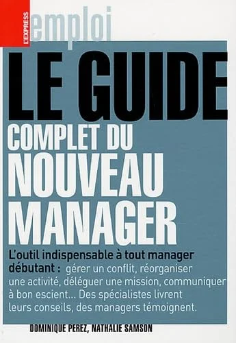 Le Guide Complet du Nouveau Manager