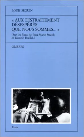 Aux distraitement d�sesp�r�s que nous sommes...