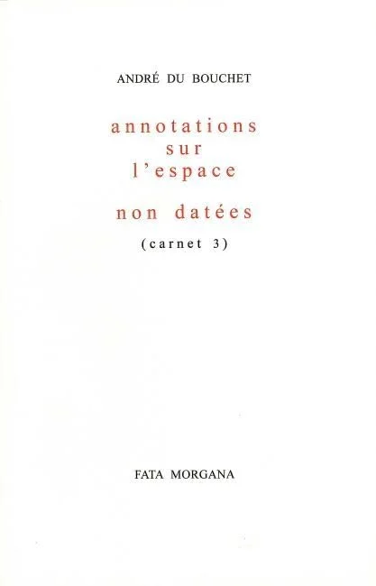 Annotations sur l'espace,  non dat�es (carnet 3)