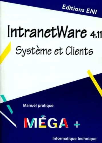 IntranetWare 4.11 - Syst�me & Client