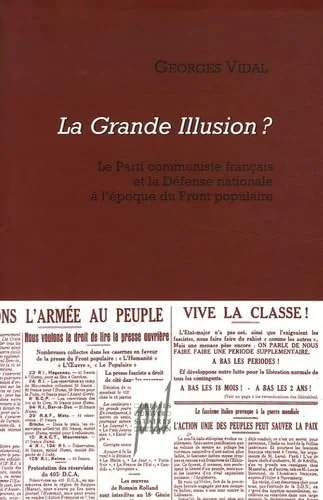 La Grande Illusion ? : Le Parti communiste français et la Défense nationale à l'époque du Front populaire