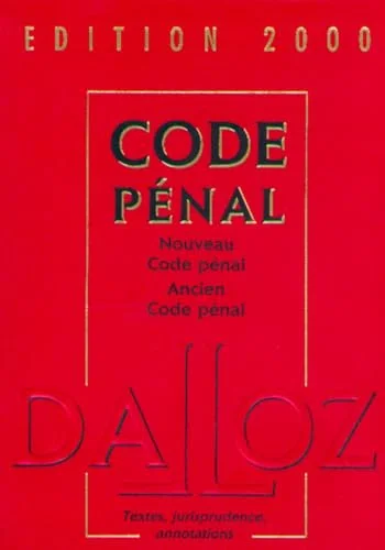 Code p�nal: Nouveau code p�nal, ancien code p�nal