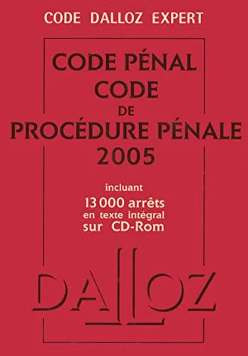 Code Dalloz Expert : Code p�nal et proc�dure p�nale 2005