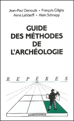 Guide des m�thodes de l'arch�ologie