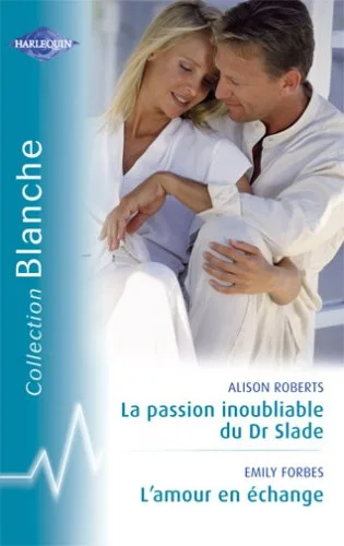 La passion inoubliable du Dr Slade