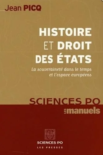 Histoire et Droit des Etats : La souveraineté dans le temps et l'espace européens