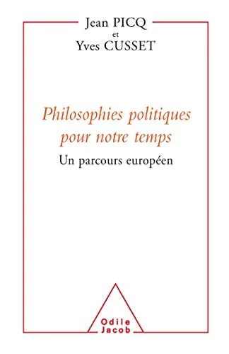 Philosophies politiques pour notre temps : Un parcours europ�en