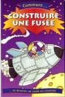Comment construire une fus�e ?