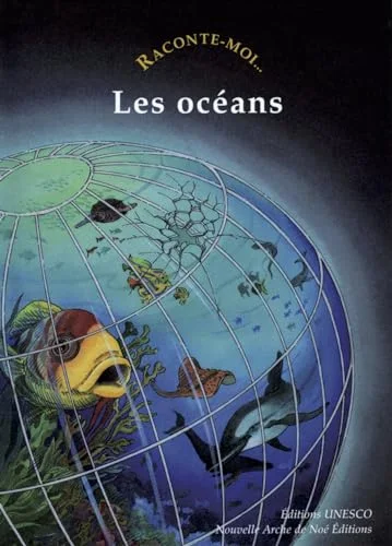 Raconte-moi... Les oc�ans