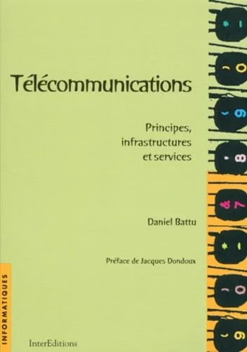 T�l�communications: Principes, infrastructures et services