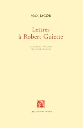 Lettres � Robert Guiette