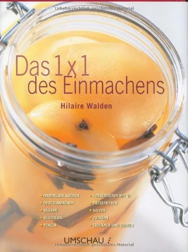 Das 1 x 1 des Einmachens.