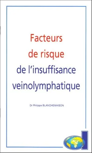 Facteurs de risque de l'insuffisance veinolymphatique