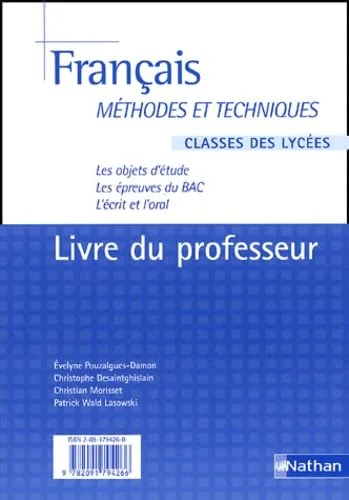 Français Méthodes et techniques Classes des lycées : Livre du professeur