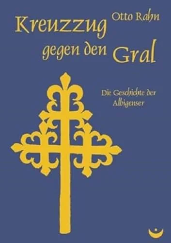 Kreuzzug gegen den Gral.