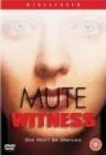 Mute Witness
