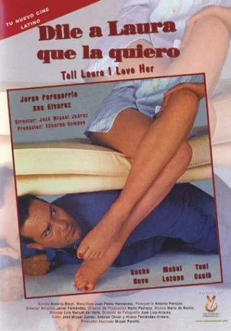 Dile a Laura Que La Quiero (Sub)