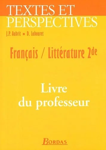 Francais littérature  2e : Livre du professeur