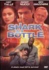 Shark in a Bottle (Rated) (Full Dol)