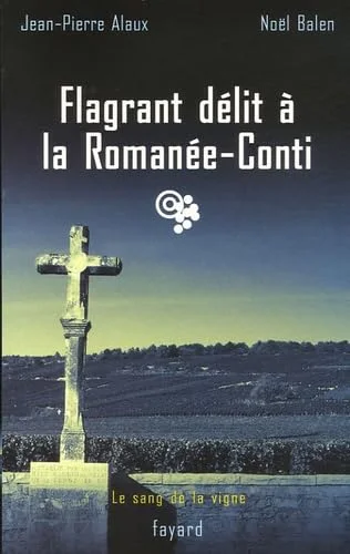 Flagrant délit à la Romanée-Conti