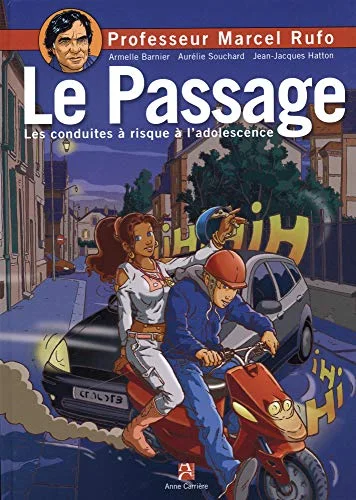 Le passage : Les conduites à risque