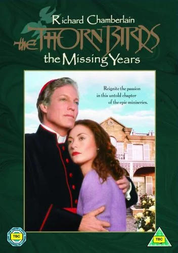 The Thornbirds - The Missing Years