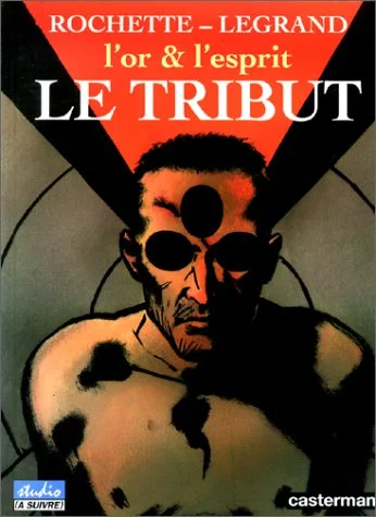 L'or & l'esprit. 1, Le tribut