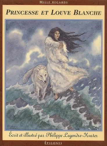 La Princesse et la Louve blanche