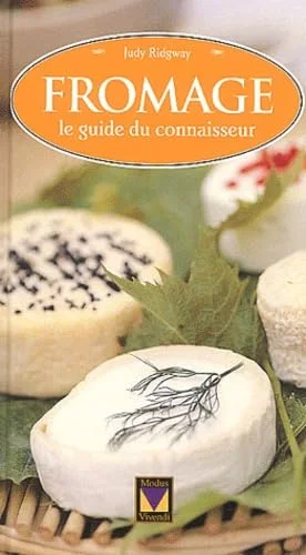 Fromages : Le guide du connaisseur
